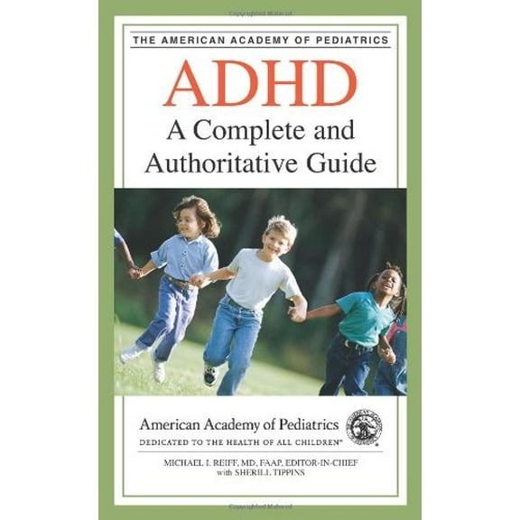 Pre-Owned ADHD: A Complete and Authoritative Guide, 9781581101218, 158110121X, Paperback, 1 edition