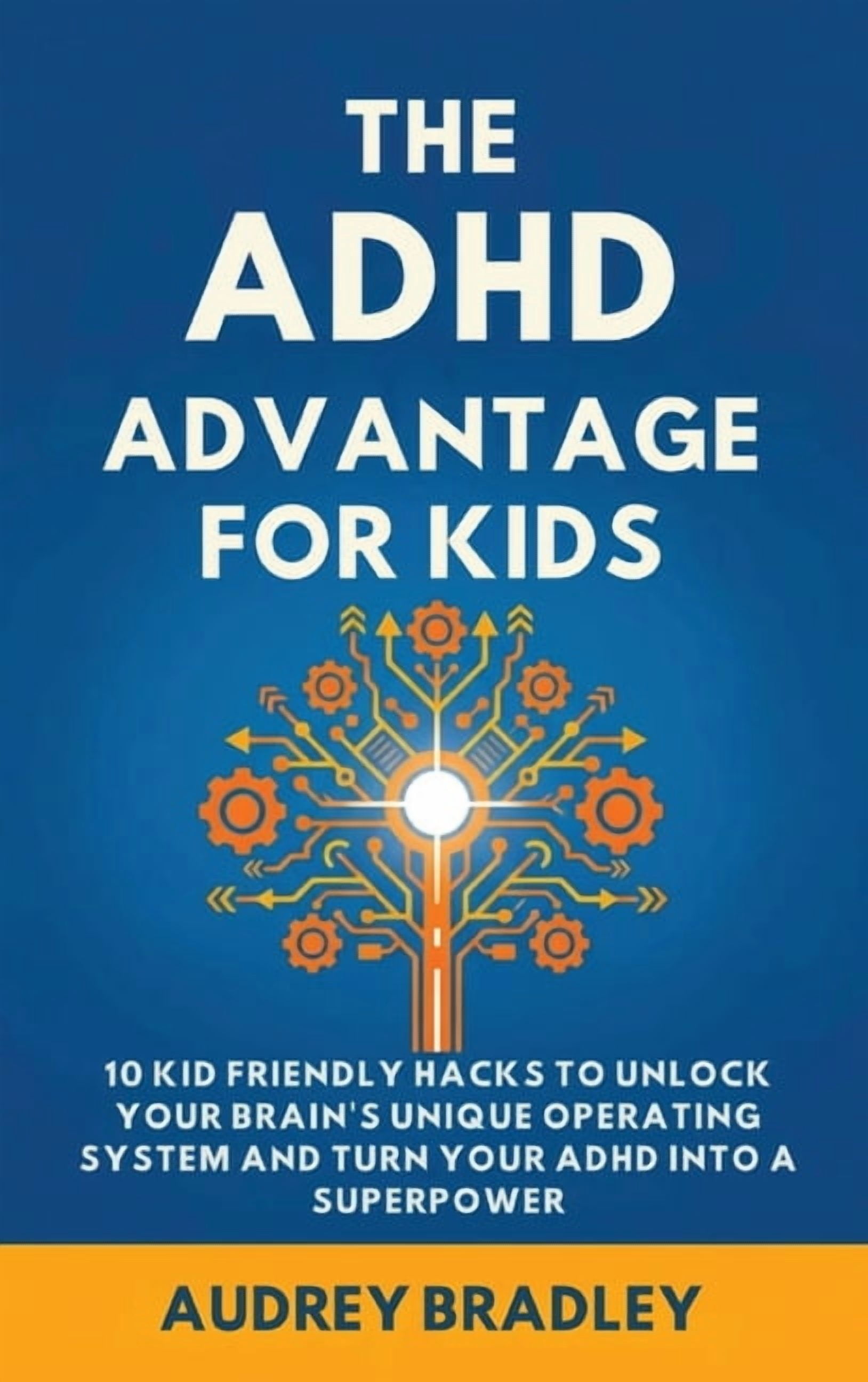 The ADHD Advantage The ADHD Advantage for Kids: 10 Kid Friendly Hacks ...