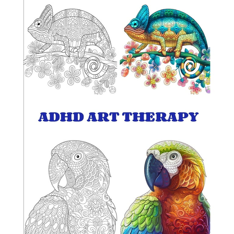 ADHD Art Therapy: Beautiful Animals and Relaxing Patterns with This Easy Coloring Book for a Real and Intensive Art Therapy. Dissolve Your Stress with Animals Color Book for Child and Adult Coloring Book with Lions, Elephants, Owls, Horses, and Other [Book]