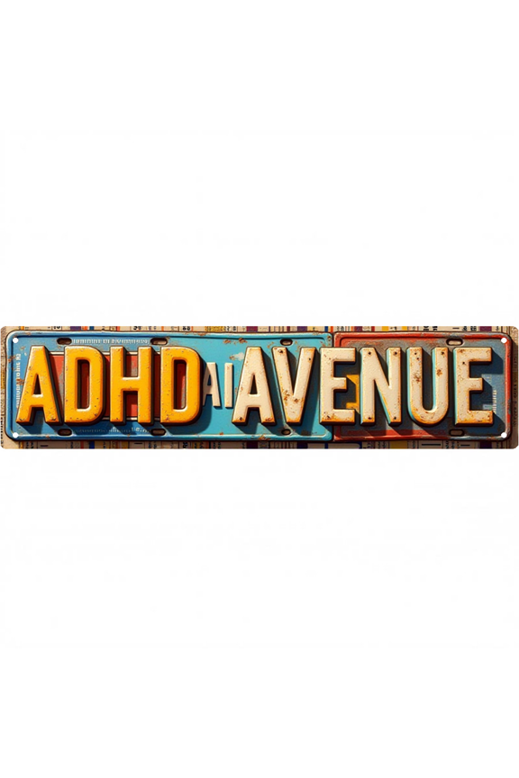 ADHD Awareness Tin Sign 16x4 Inch ADHD Avenue Design - Great for Office, Bedroom, Outdoor Advocacy Decor