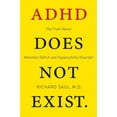thumbnail image 1 of ADHD Does Not Exist: The Truth about Attention Deficit and Hyperactivity Disorder, (Paperback), 1 of 4