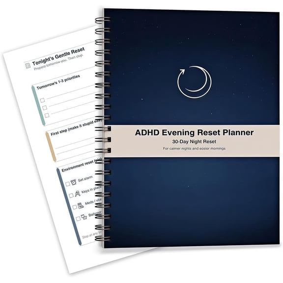 ADHD Evening Reset Planner (Undated) 30-Day Night Routine Journal & Checklist, 2/5/10-Min Reset Pages, Low-Energy Rescue + Racing Thoughts Offload, For Adults & Teens