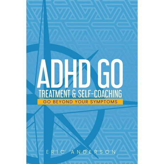 ADHD Go: Treatment & Self-Coaching, (Hardcover)