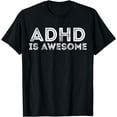 thumbnail image 1 of ADHD IS AWESOME ADHD Awareness T-Shirt, 1 of 3