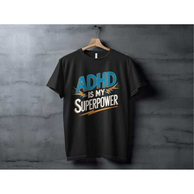ADHD Is My Superpower Tee, Funny ADHD Shirt, Motivational Awareness ...