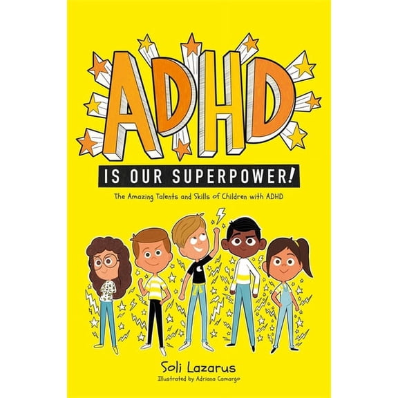 ADHD Is Our Superpower: The Amazing Talents and Skills of Children with ADHD, (Paperback)