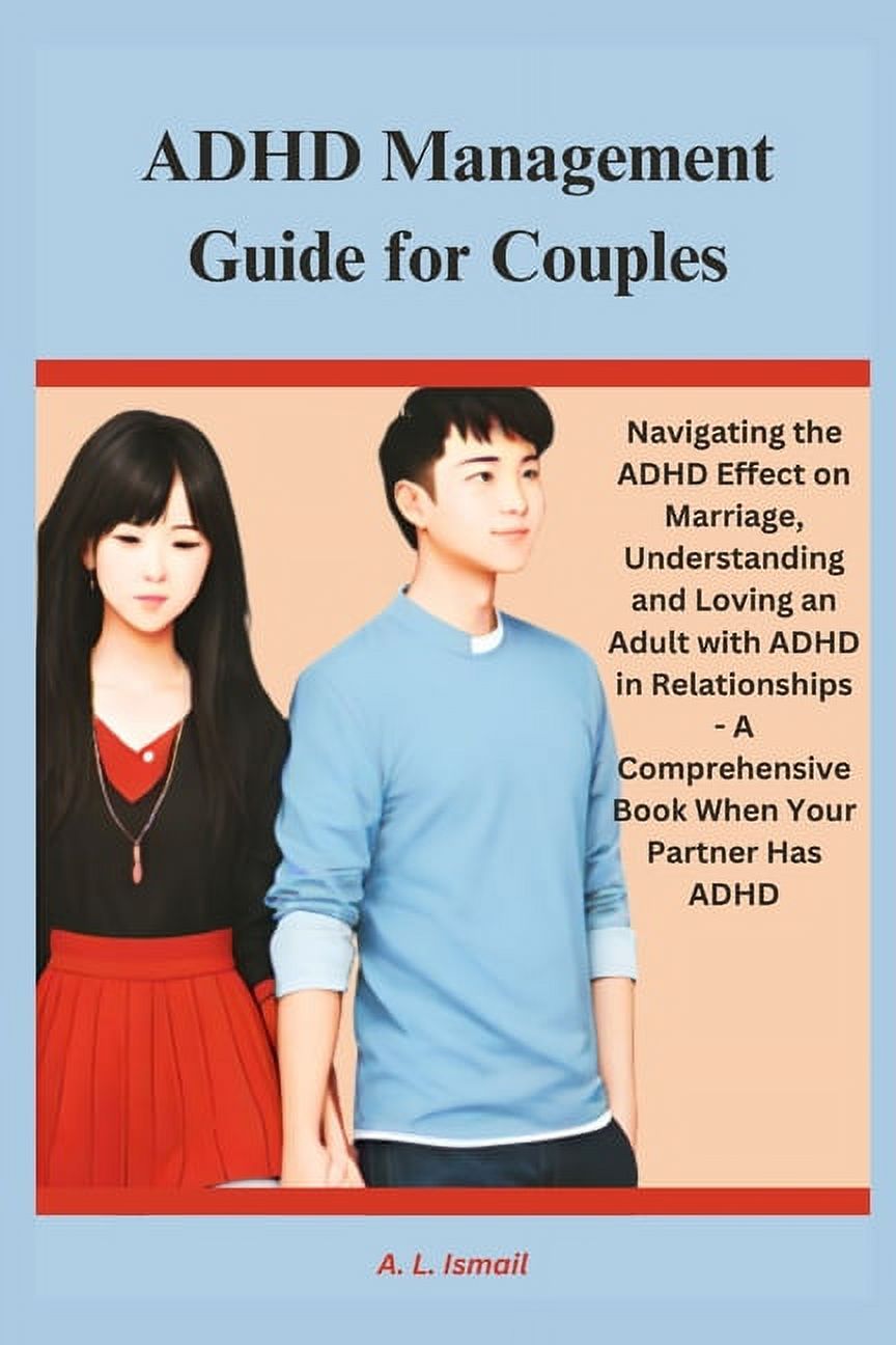 ADHD Management Guide for Couples: Navigating the ADHD Effect on ...
