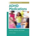 thumbnail image 1 of Pre-Owned ADHD Medications: History, Science, and Issues (Hardcover) 1610697251 9781610697255, 1 of 1