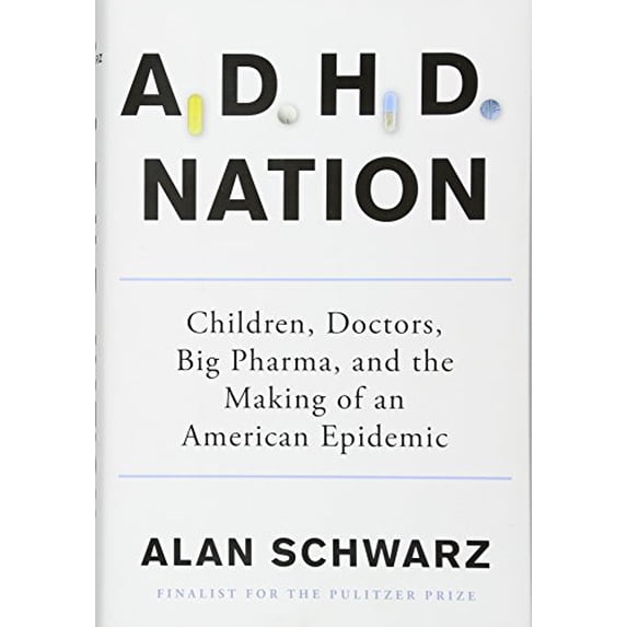 Pre-Owned ADHD Nation: Children, Doctors, Big Pharma, and the Making of an American Epidemic (Hardcover) 1501105914 9781501105913