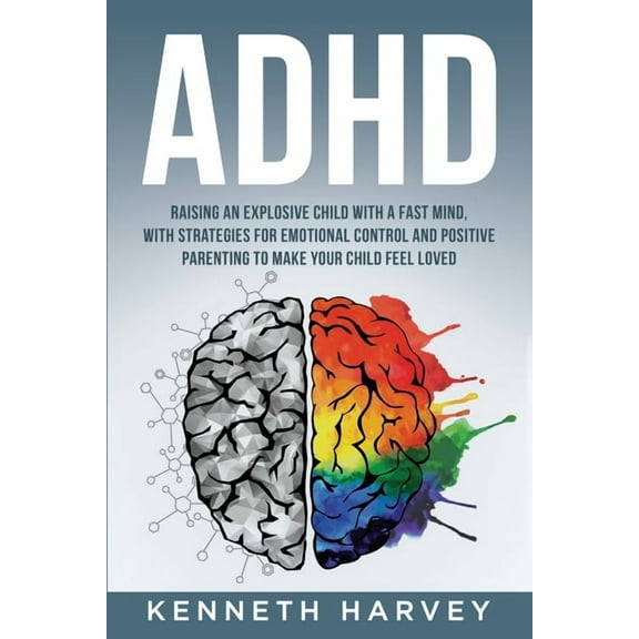 ADHD Raising an Explosive Child with a Fast Mind., (Paperback)