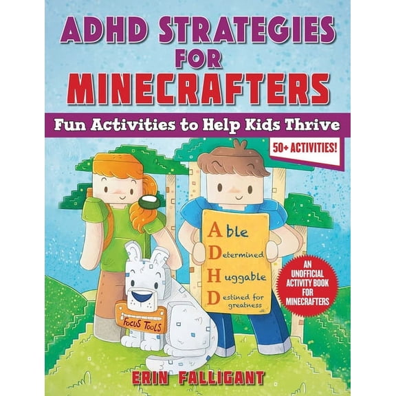 ADHD Strategies for Minecrafters: Fun Activities to Help Kids Thrive--An Unofficial Activity Book for Minecrafters (50+ , (Paperback)