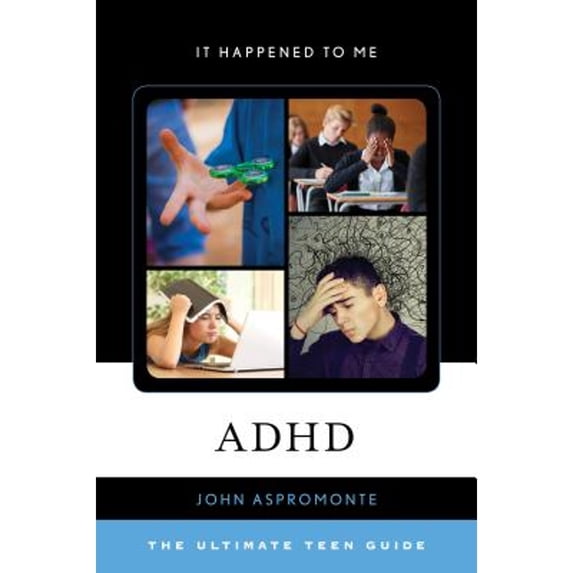Pre-Owned ADHD : The Ultimate Teen Guide (Hardcover) 9781538100387