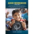thumbnail image 1 of ADHD Workbook: The Practical Guide For Parents &amp; School Teachers For Managing ADHD in Kids and Making Them Better, (Paperback), 1 of 1
