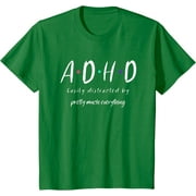 ADHD easily distracted by pretty much everything Funny T-Shirt