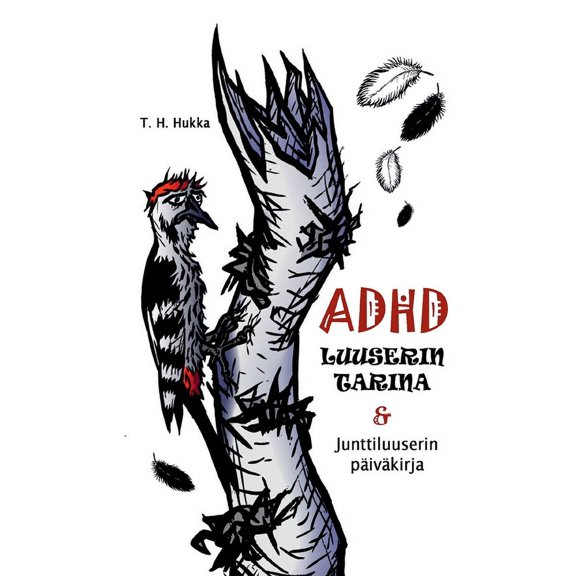 ADHD-luuserin tarina & Junttiluuserin pivkirja, (Paperback)