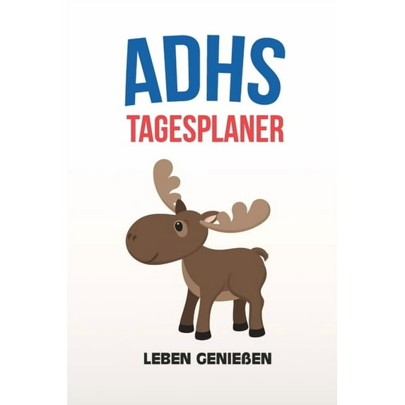 ADHS Tagesplaner - Leben genießen: Schreibe täglich deine Ziele & Erfolge auf, einfacher Leben mit ADS / ADHS (Paperback)