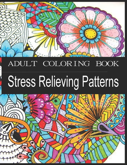 Relaxing Patterns Adult Coloring Book: Stress Relieving Mandala Style  Patterns  Easy Mindfulness Coloring Book for Adults Relaxation and Stress   Coloring Book for Adults and Teens Relaxation: Sorian, Anne:  9798386679125: : Books