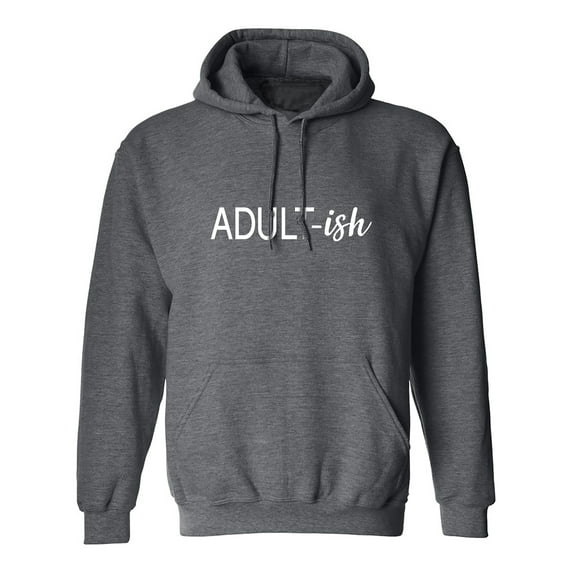 ADULT-ish Adult Hooded Sweatshirt