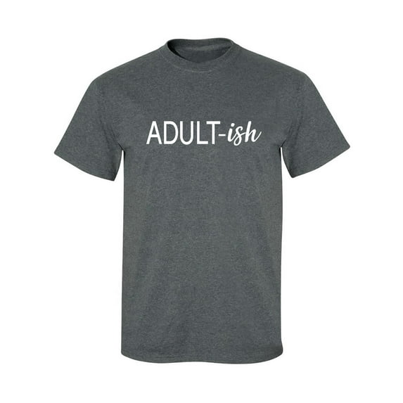ADULT-ish Adult Short Sleeve T-shirt