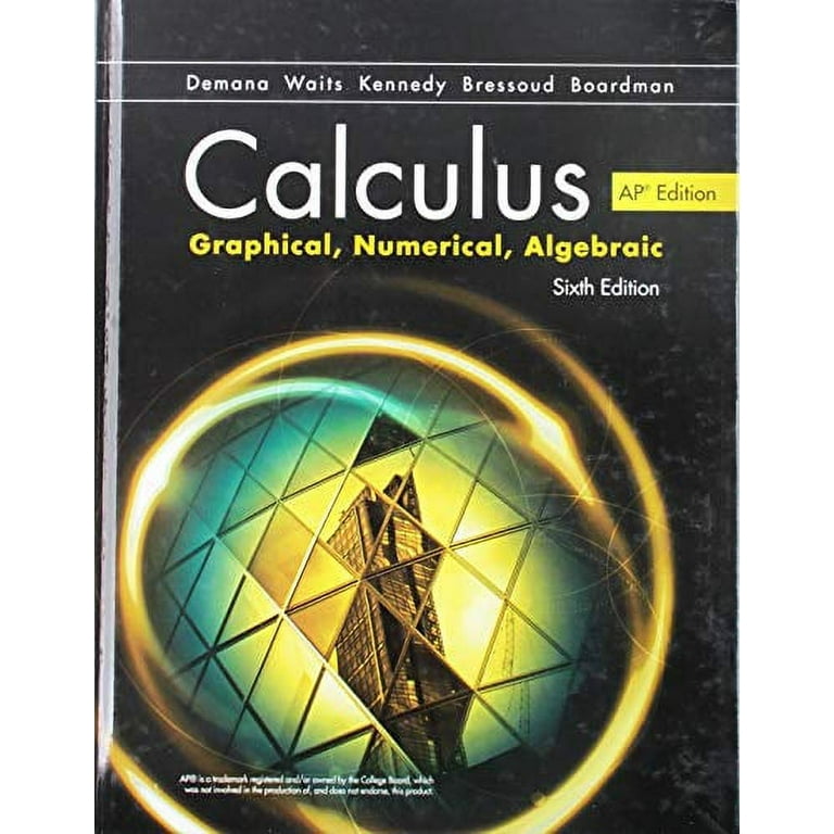 ADVANCED PLACEMENT CALCULUS GRAPHICAL NUMERICAL ALGEBRAIC SIXTH EDITION  HIGH SCHOOL BINDING COPYRIGHT 2020 (Hardcover, Used, 9781418300203,