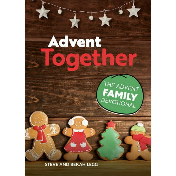 ADVENT TOGETHER: THE ADVENT FAMILY DEVOTIONAL