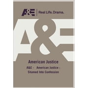 American Justice Shamed Into Confession DVD, A&E, Documentary