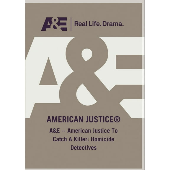 AE - American Justice To Catch A Killer Homicide Detectives