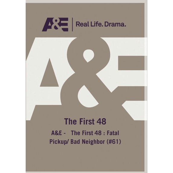 AE - The First 48 Fatal Pickup Bad Neighbor