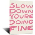 Slow Down You're Doing Fine Gretta Ray AEFER Daily Positive Affirmations Slow Down, youre doing fine You're