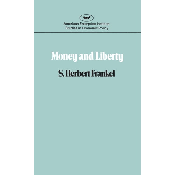 AEI Studies Money & Liberty, Book 293, (Paperback)