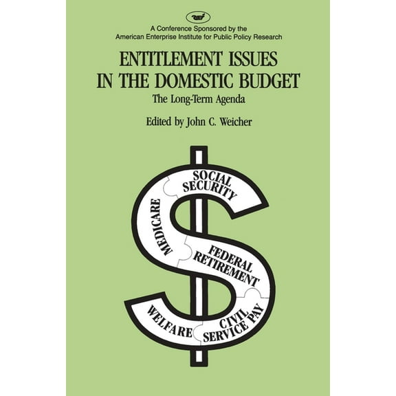 Entitlement Issues in the Domestic Budget: The Long-Term Agenda, (Paperback)