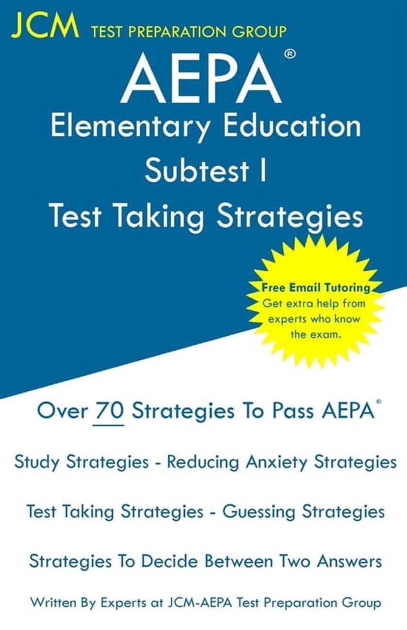 AEPA Elementary Education Subtest I - Test Taking Strategies: AEPA ...