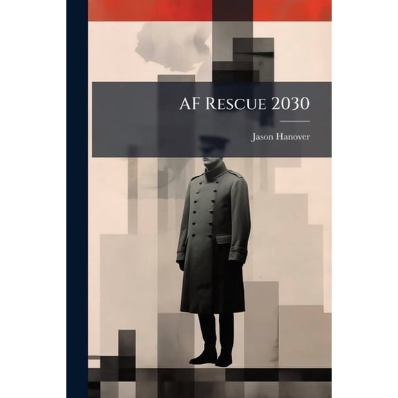 AF Rescue 2030: A Multidimensional Force for a Complex World, (Paperback)