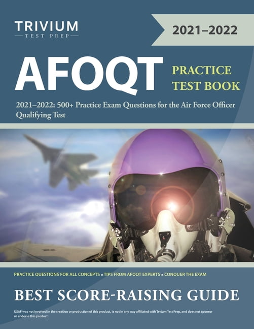 TRIVIUM TEST PREP AFOQT Practice Test Book 2021-2022: 500+ Practice Exam Questions for the Air Force Officer Qualifying Test, (Paperback)