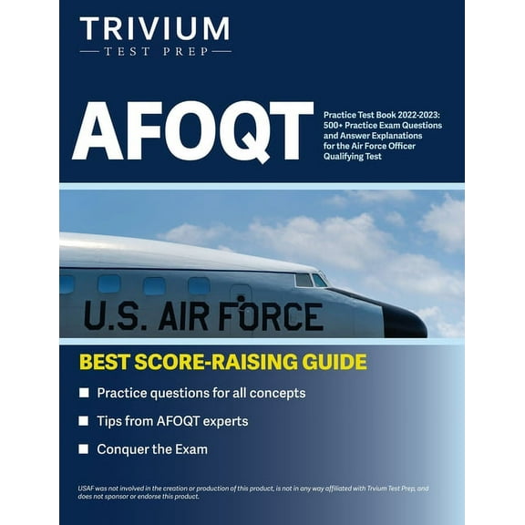 AFOQT Practice Test Book 2022-2023: 500+ Practice Exam Questions and Answer Explanations for the Air Force Officer Quali, (Paperback)