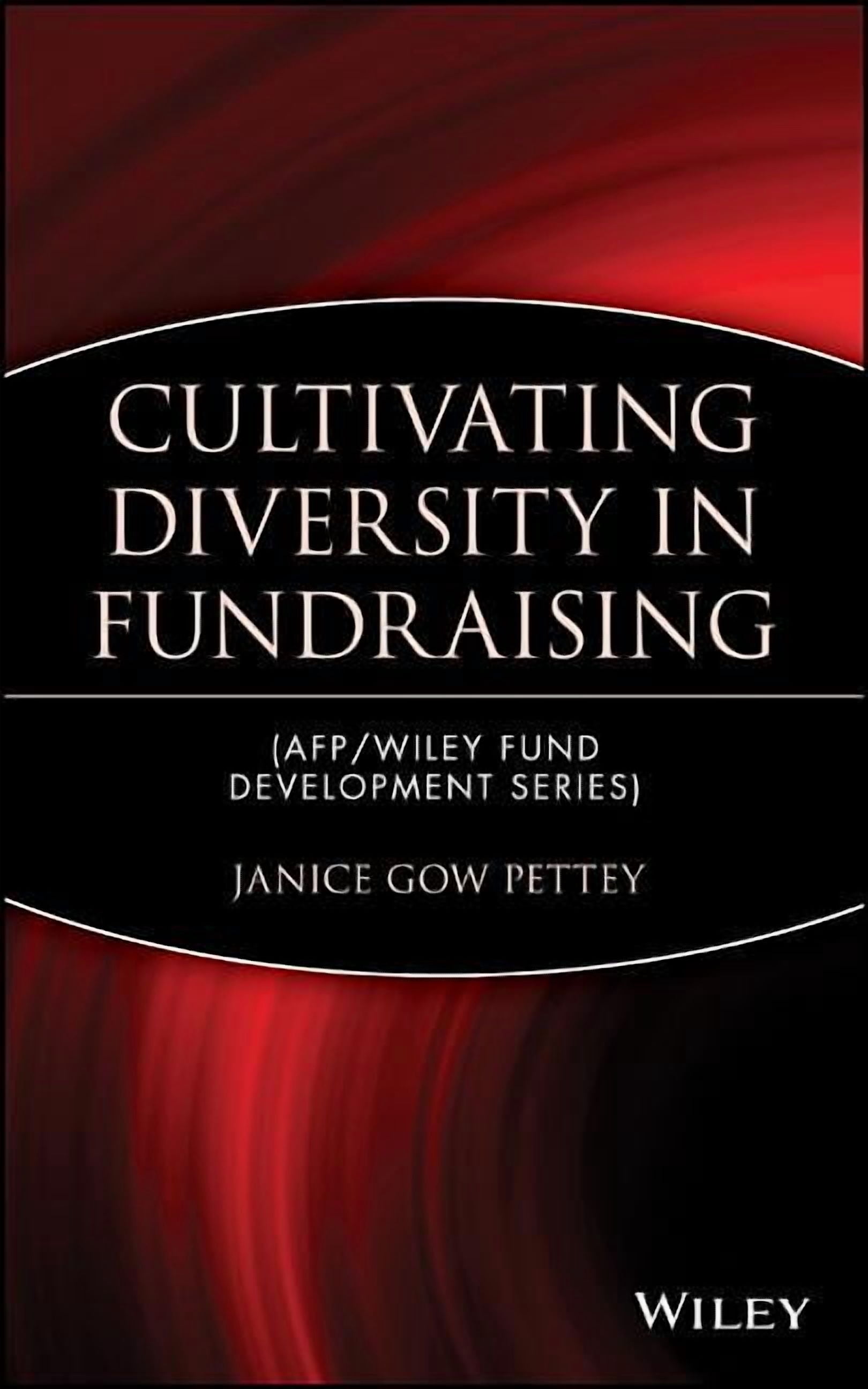 AFP/Wiley Fund Development Cultivating Diversity in Fundraising, Book ...