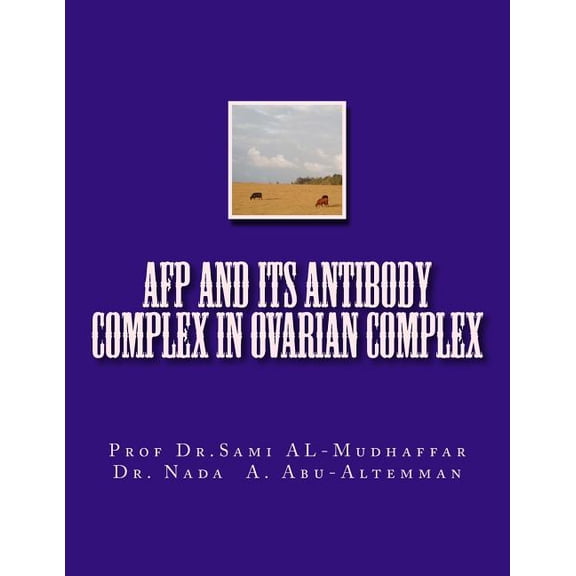 AFP and its Antibody Complex in Ovarian Complex (Paperback)