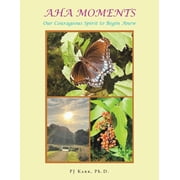 AHA Moments Our Courageous Spirit to Begin Anew, Paperback