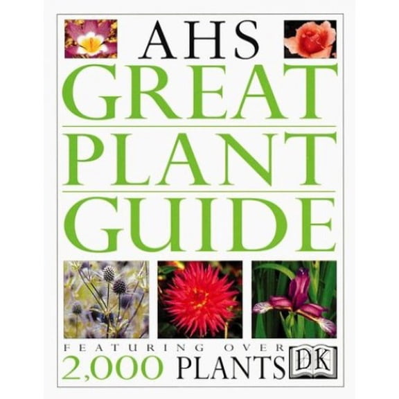 Pre-Owned American Horticultural Society Great Plant Guide (Paperback) 0789441209 9780789441201