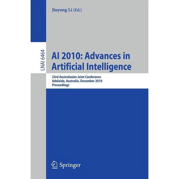 AI 2010: Advances in Artificial Intelligence: 23rd Australasian Joint Conference, Adelaide, Australia, December 7-10, 20, (Paperback)