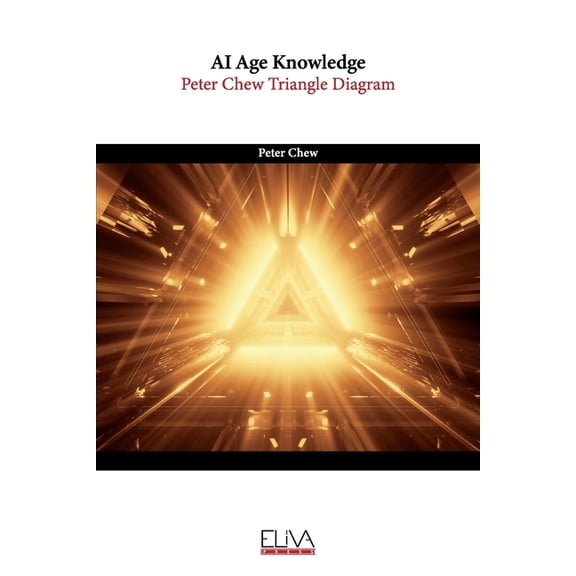 AI Age Knowledge : Peter Chew Triangle Diagram (Paperback)