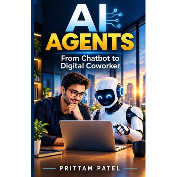 AI Agents: From Chatbot to Digital Coworker, (Paperback) - Walmart.com