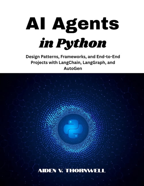 The Agentic AI Developer AI Agents in Python: Design Patterns ...