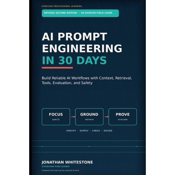 AI - Artificial Intelligence AI Prompt Engineering: One-Month Study Plan to Master LLM Prompting, RAG, Evaluation, Safety, and a Job-Ready Portfolio , Book 1, (Paperback)