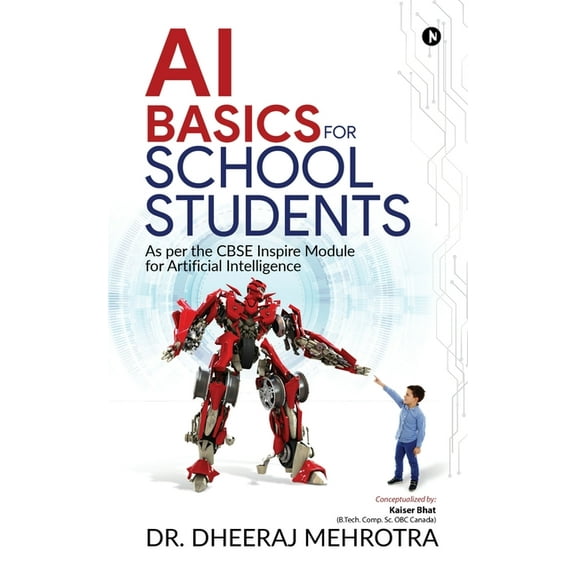 AI Basics for School Students: As per the CBSE Inspire Module for Artificial Intelligence, (Paperback)