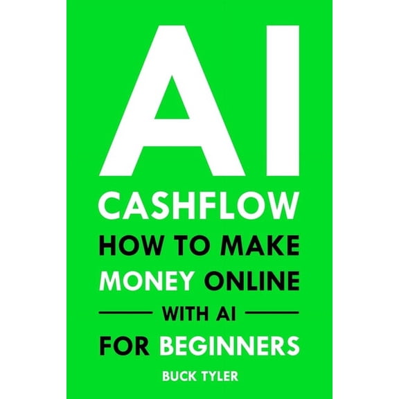 AI Cashflow: How to Make Money Online with AI for Beginners (Paperback)