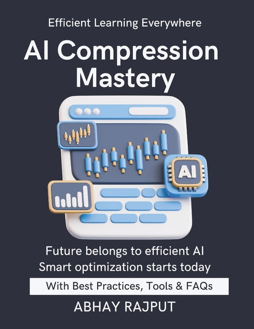 AI Compression Mastery: Smaller, Faster, Smarter AI Compress Models ...