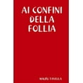 thumbnail image 1 of AI Confini Della Follia, (Paperback), 1 of 1