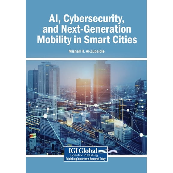 AI, Cybersecurity, and Next-Generation Mobility in Smart Cities, (Paperback)