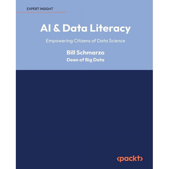 AI & Data Literacy: Empowering Citizens of Data Science, (Paperback)